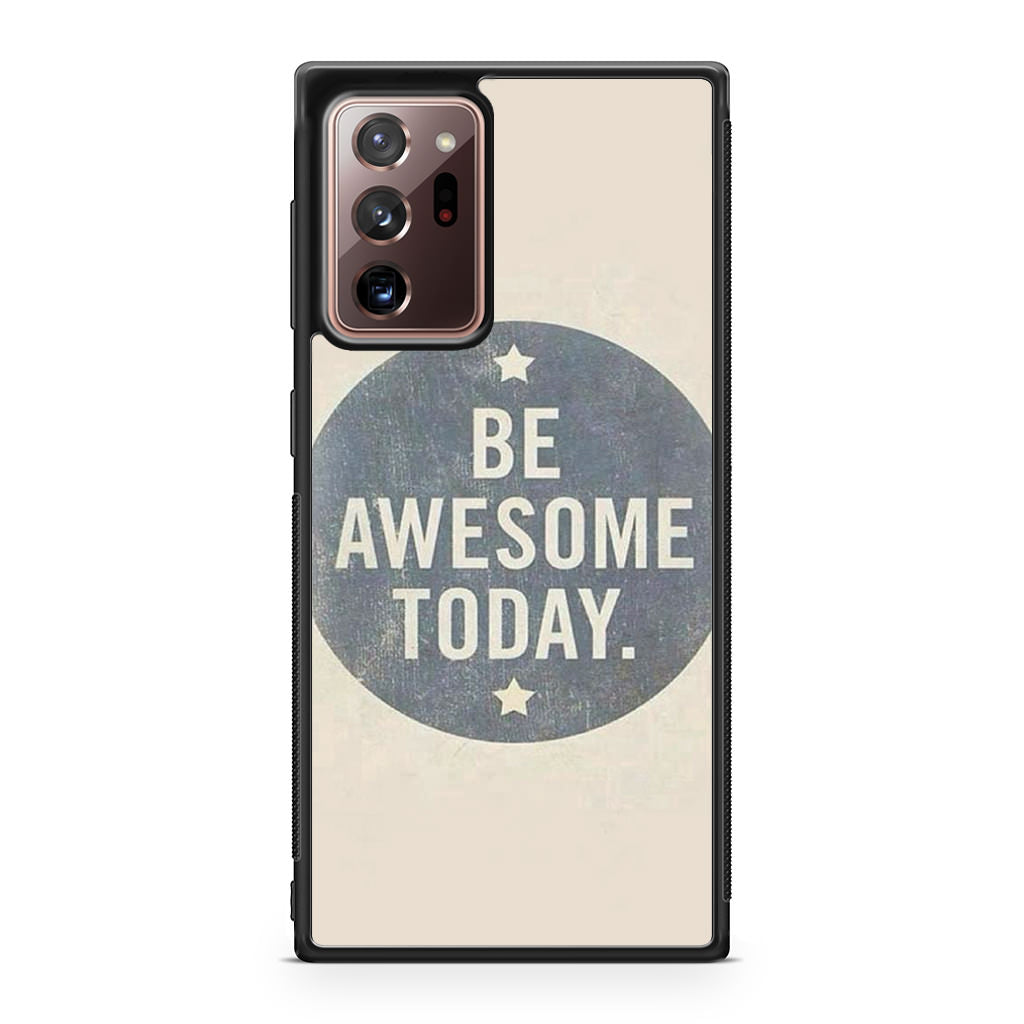 Be Awesome Today Quotes Galaxy Note 20 Ultra Case