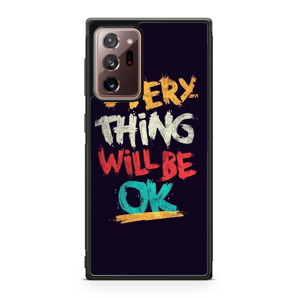 Everything Will Be Ok Galaxy Note 20 Ultra Case