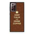 Keep Calm and Drink Coffee Galaxy Note 20 Ultra Case