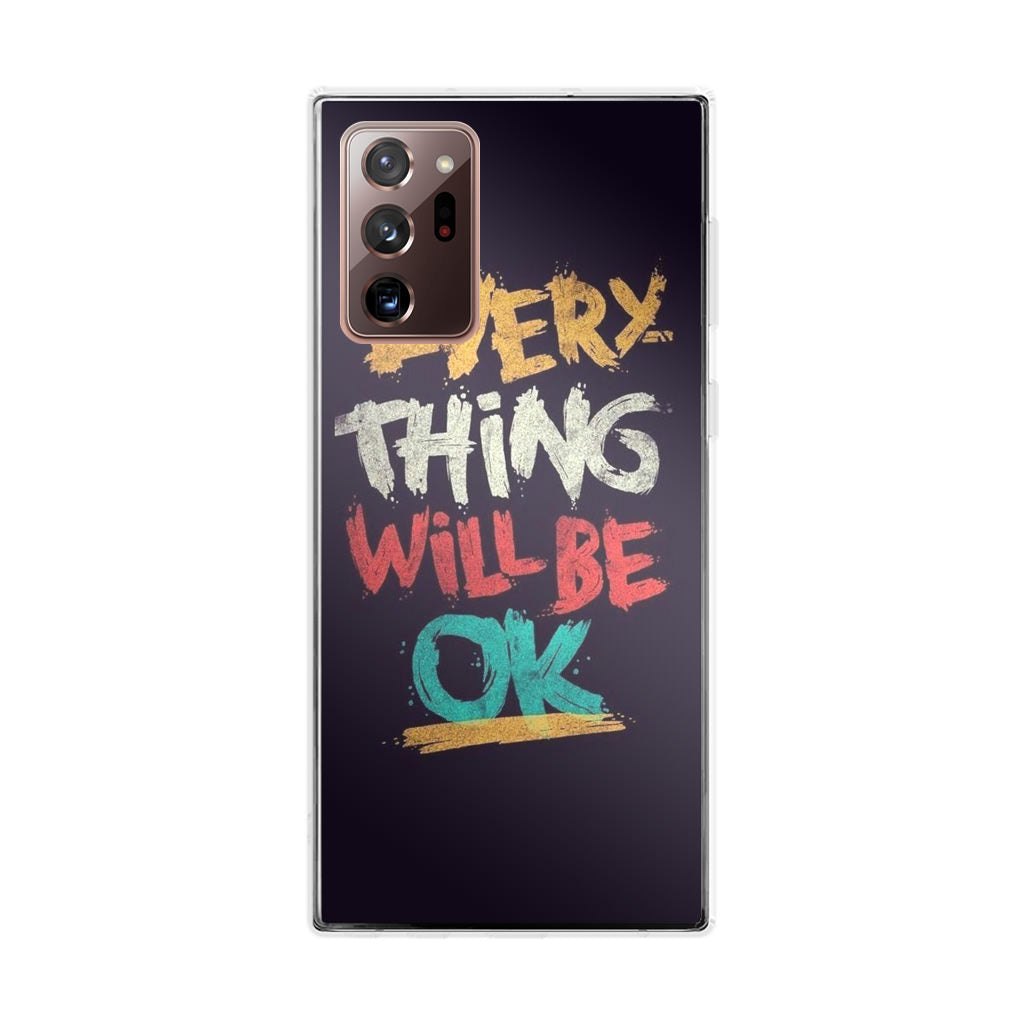 Everything Will Be Ok Galaxy Note 20 Ultra Case