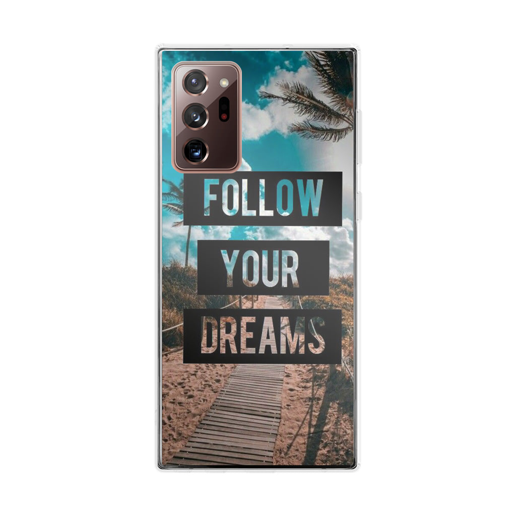 Follow Your Dream Galaxy Note 20 Ultra Case