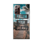 Follow Your Dream Galaxy Note 20 Ultra Case