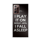 I Play It On Repeat Galaxy Note 20 Ultra Case