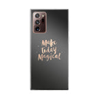 Make Today Magical Galaxy Note 20 Ultra Case