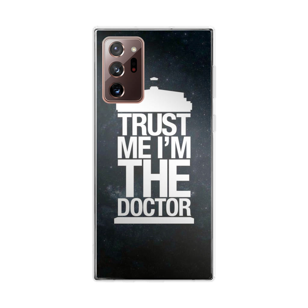 Trust Me I Am Doctor Galaxy Note 20 Ultra Case