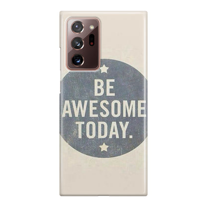 Be Awesome Today Quotes Galaxy Note 20 Ultra Case