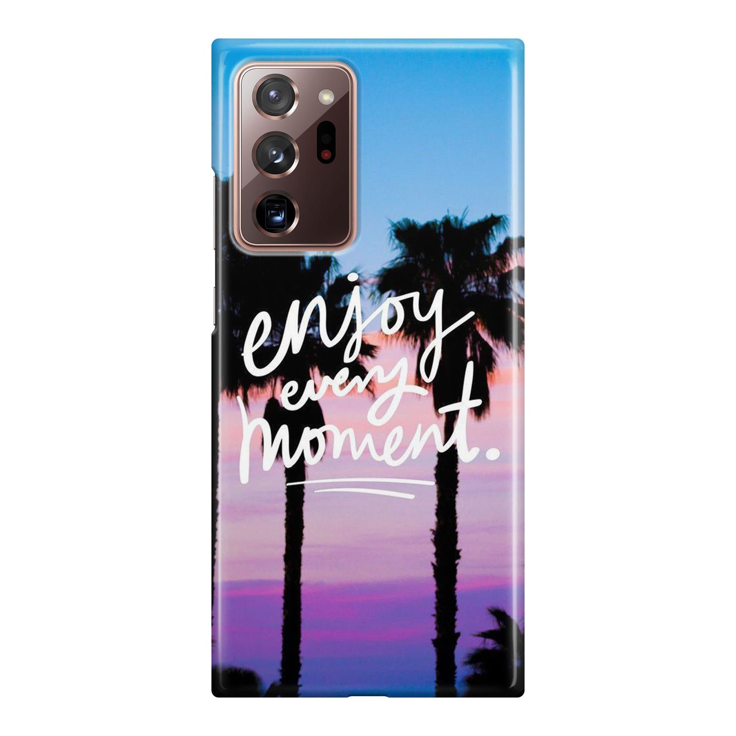 Enjoy Every Moment Galaxy Note 20 Ultra Case