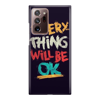 Everything Will Be Ok Galaxy Note 20 Ultra Case