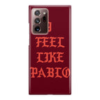 I Feel Like Pablo Galaxy Note 20 Ultra Case
