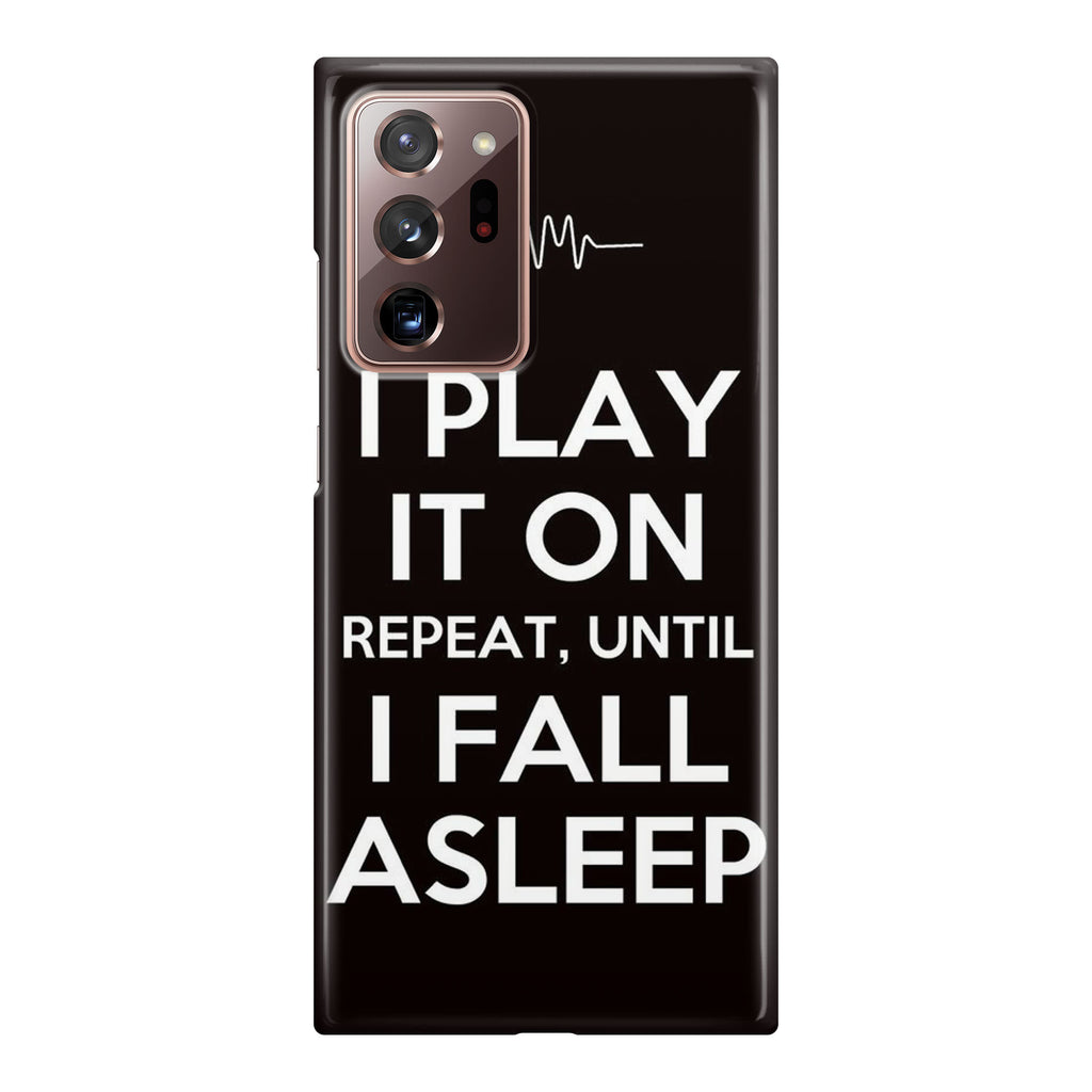 I Play It On Repeat Galaxy Note 20 Ultra Case