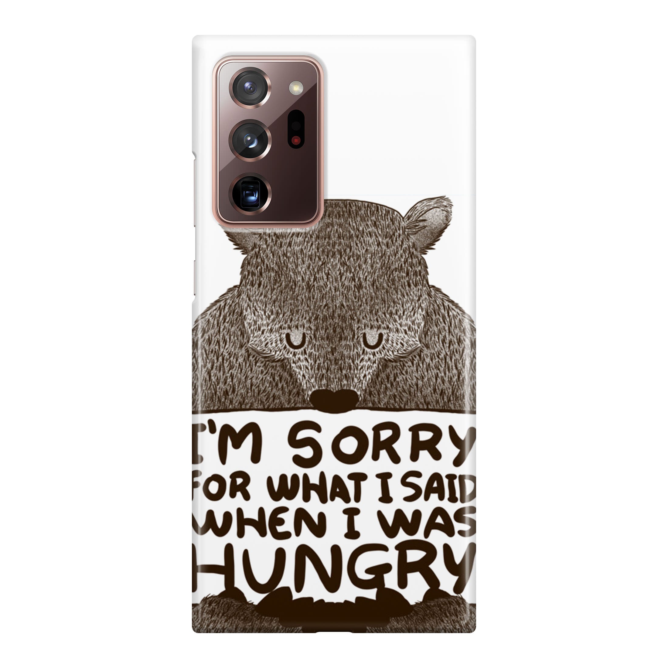 I'm Sorry For What I Said When I Was Hungry Galaxy Note 20 Ultra Case