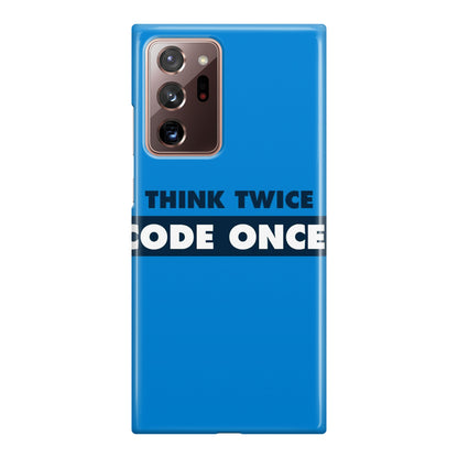 Think Twice Code Once Galaxy Note 20 Ultra Case