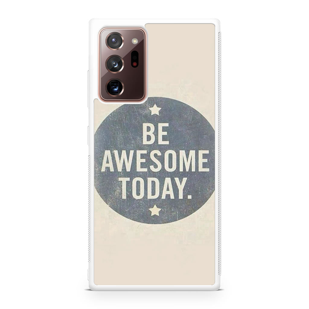 Be Awesome Today Quotes Galaxy Note 20 Ultra Case