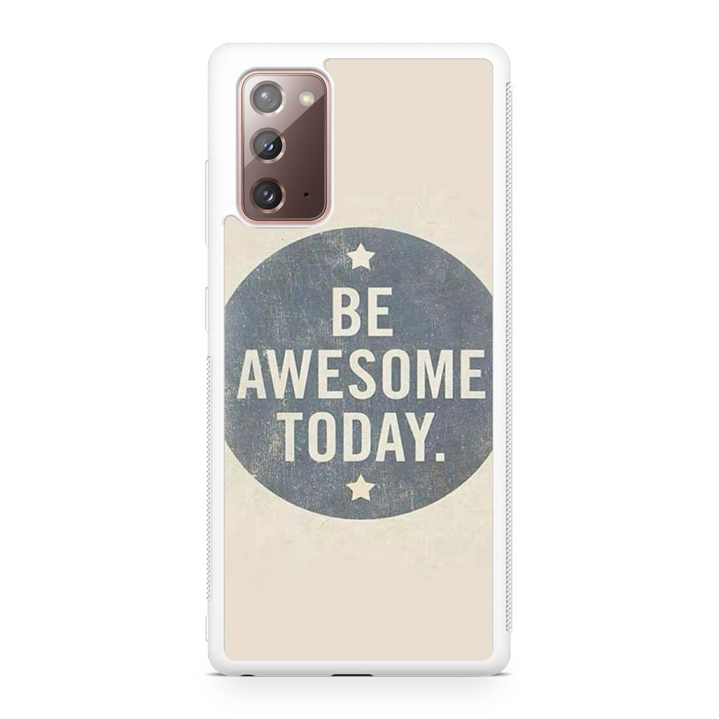 Be Awesome Today Quotes Galaxy Note 20 Case