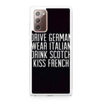 Drive German Wear Italian Drink Scotch Kiss French Galaxy Note 20 Case