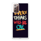 Everything Will Be Ok Galaxy Note 20 Case