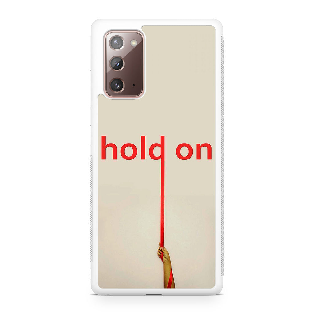 Hold On Galaxy Note 20 Case