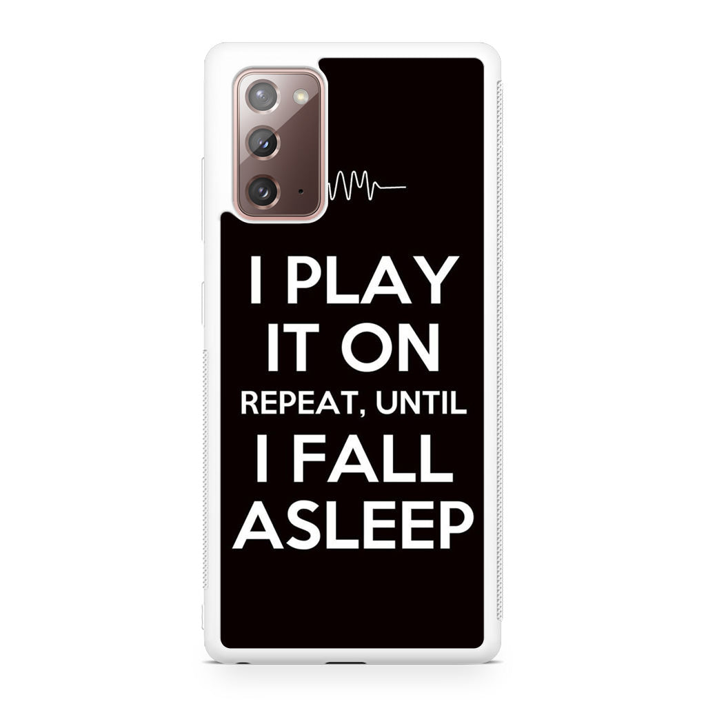 I Play It On Repeat Galaxy Note 20 Case