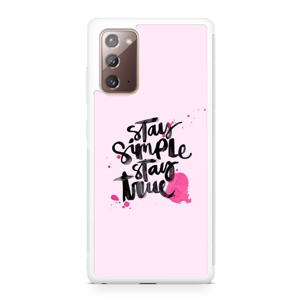 Stay Simple Stay True Galaxy Note 20 Case