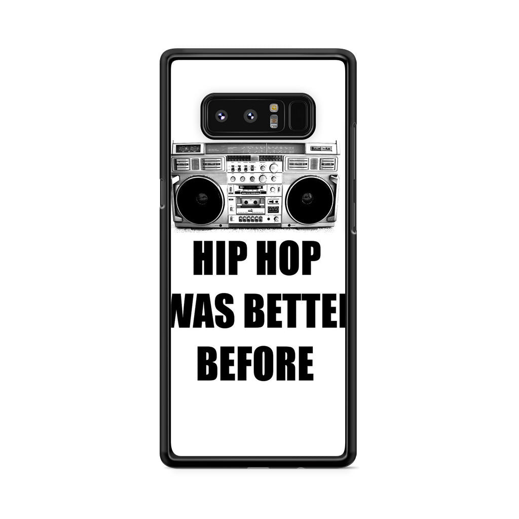 Hip Hop Was Better Before Galaxy Note 8 Case