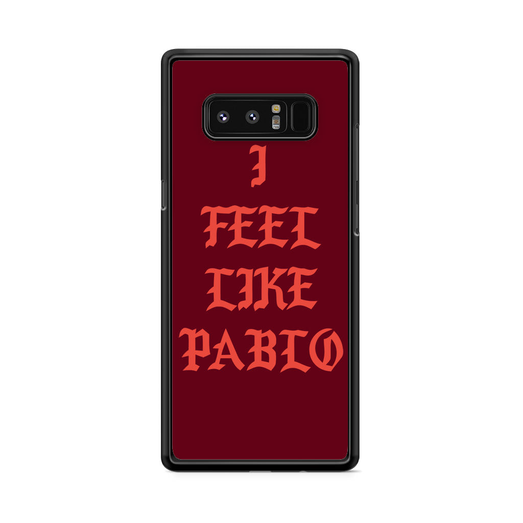 I Feel Like Pablo Galaxy Note 8 Case