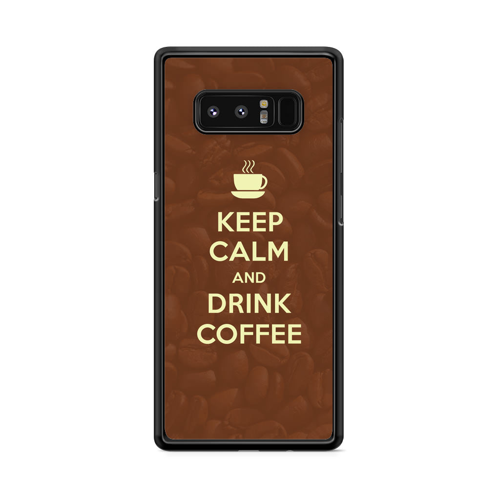 Keep Calm and Drink Coffee Galaxy Note 8 Case