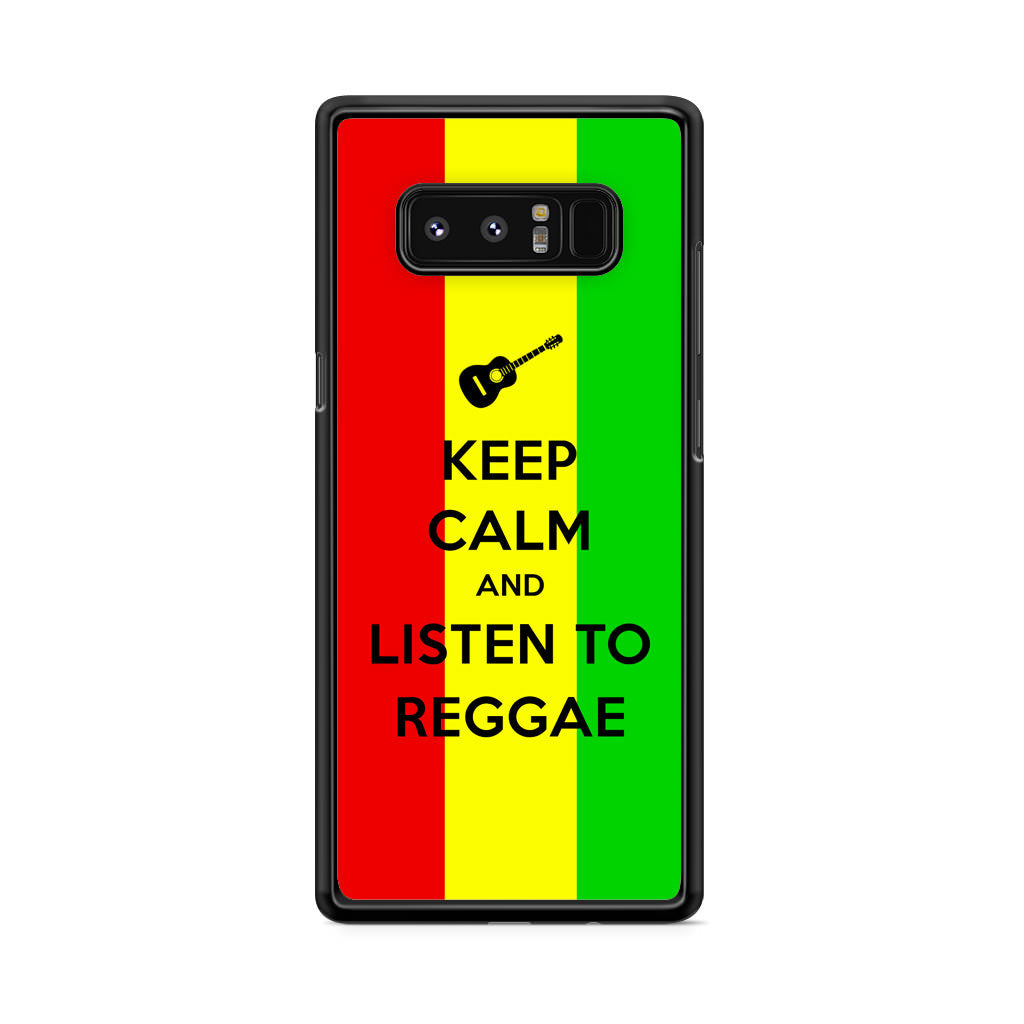 Keep Calm and Listen to Reggae Galaxy Note 8 Case