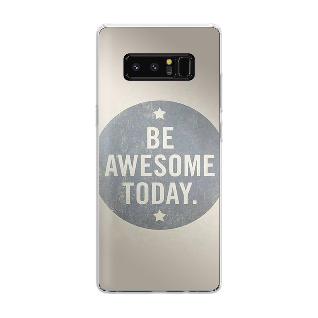 Be Awesome Today Quotes Galaxy Note 8 Case