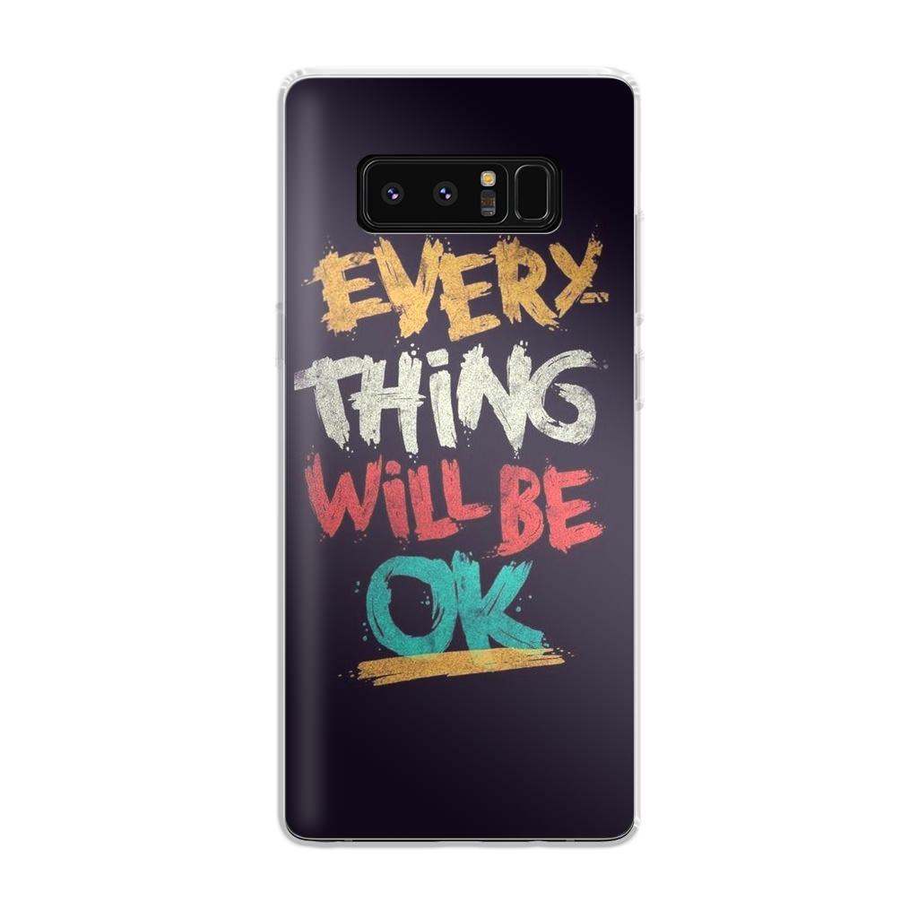 Everything Will Be Ok Galaxy Note 8 Case