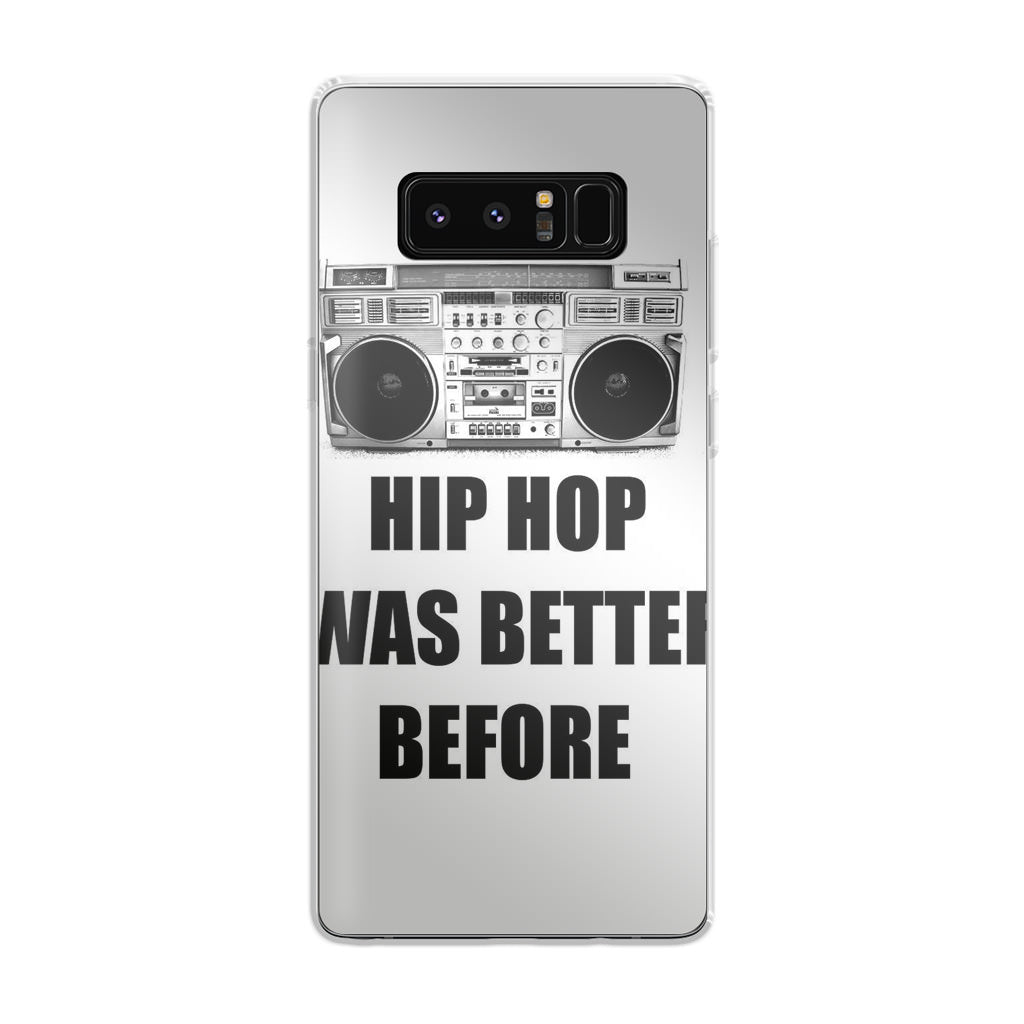 Hip Hop Was Better Before Galaxy Note 8 Case