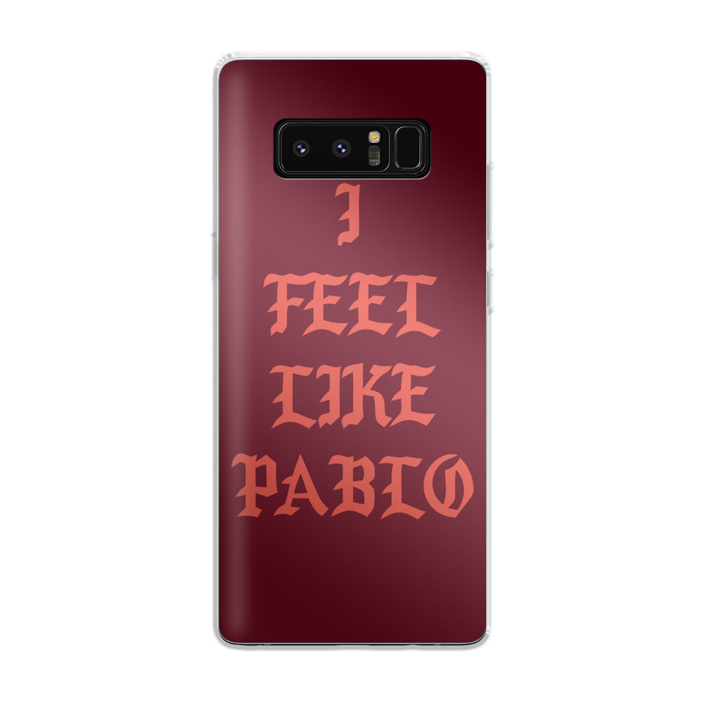 I Feel Like Pablo Galaxy Note 8 Case