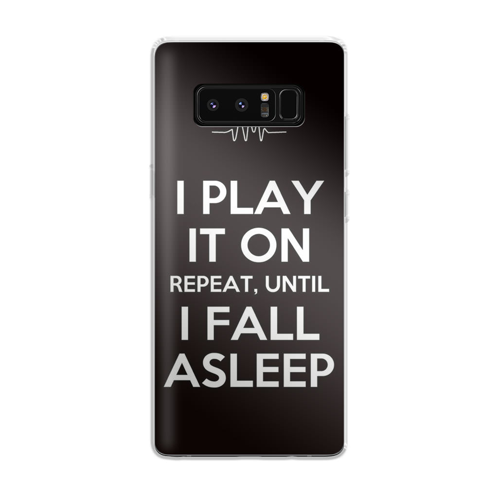 I Play It On Repeat Galaxy Note 8 Case