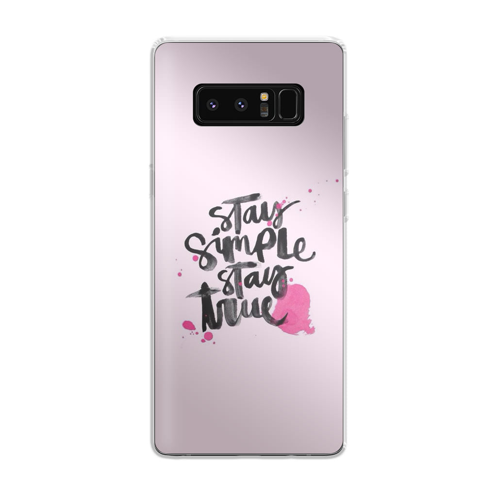 Stay Simple Stay True Galaxy Note 8 Case