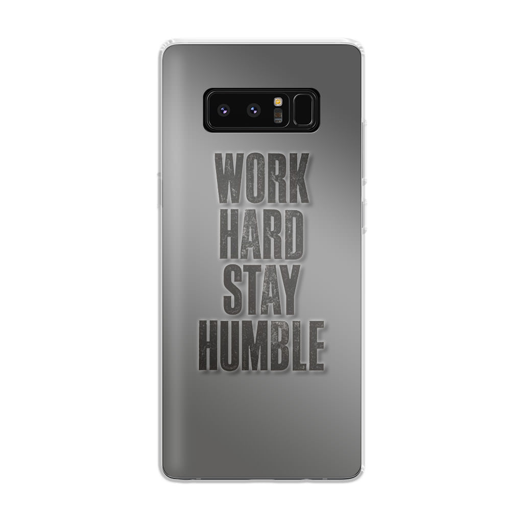 Work Hard Stay Humble Galaxy Note 8 Case