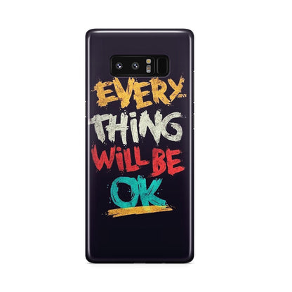 Everything Will Be Ok Galaxy Note 8 Case