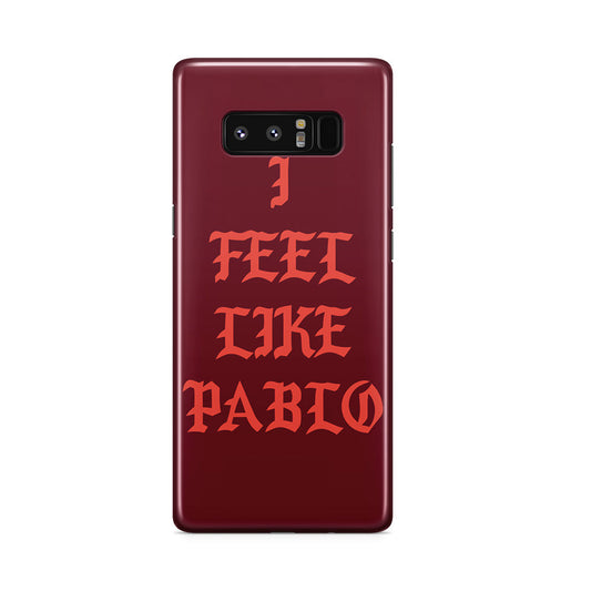 I Feel Like Pablo Galaxy Note 8 Case