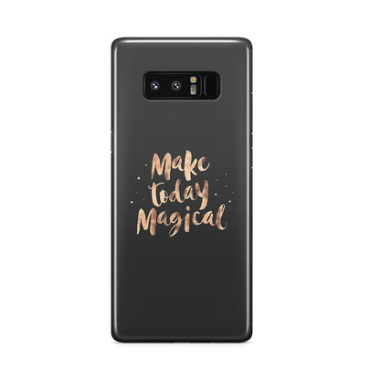 Make Today Magical Galaxy Note 8 Case