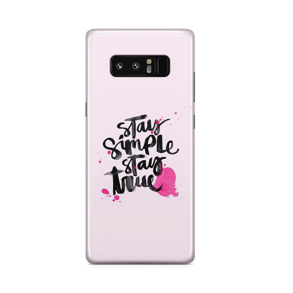 Stay Simple Stay True Galaxy Note 8 Case