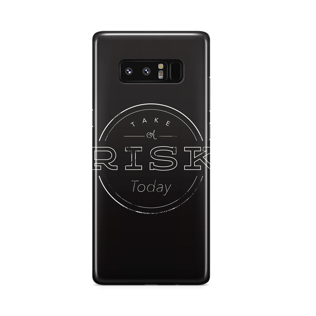 Take A Risk Galaxy Note 8 Case