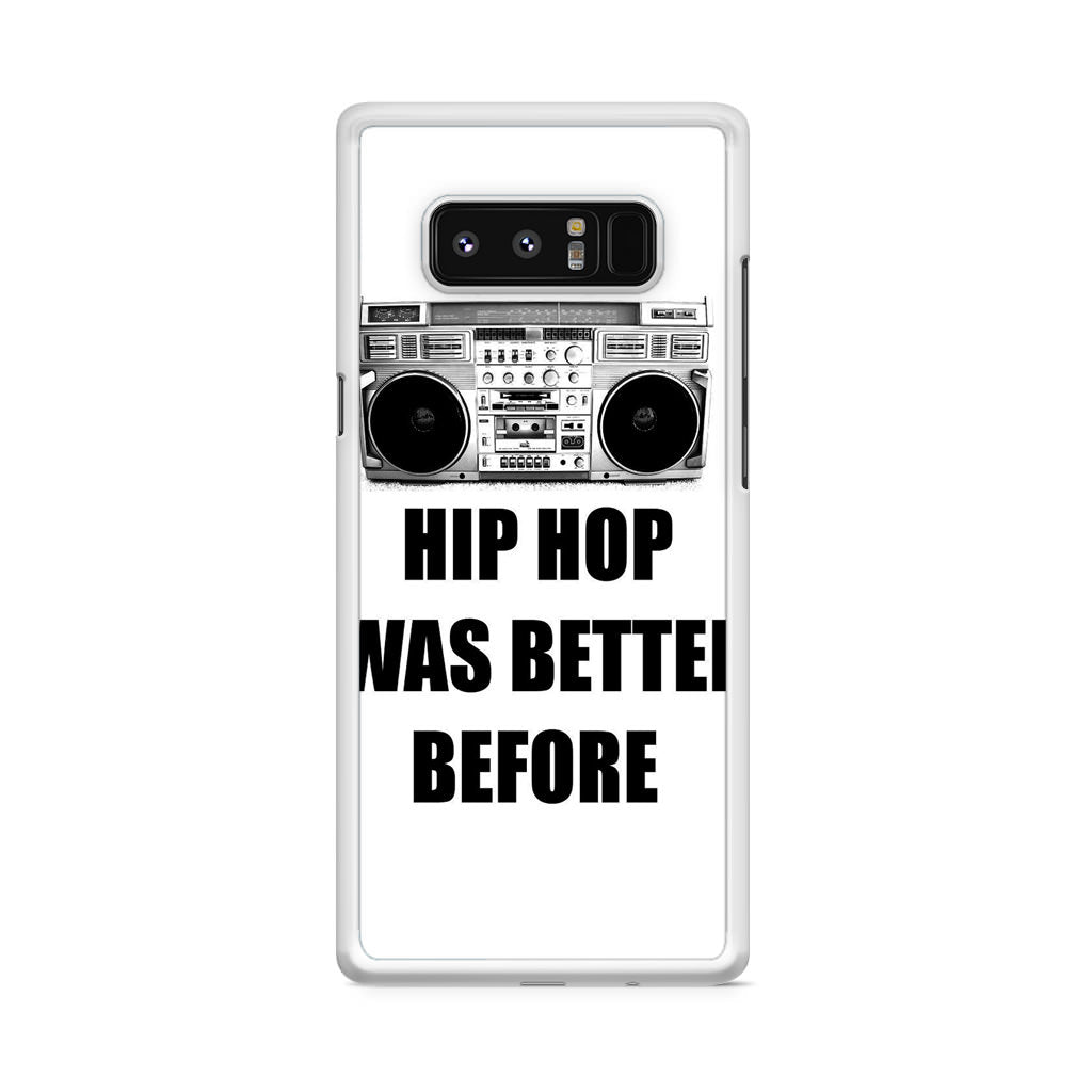 Hip Hop Was Better Before Galaxy Note 8 Case