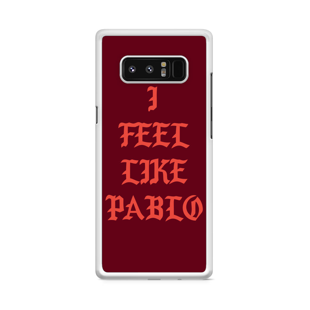 I Feel Like Pablo Galaxy Note 8 Case