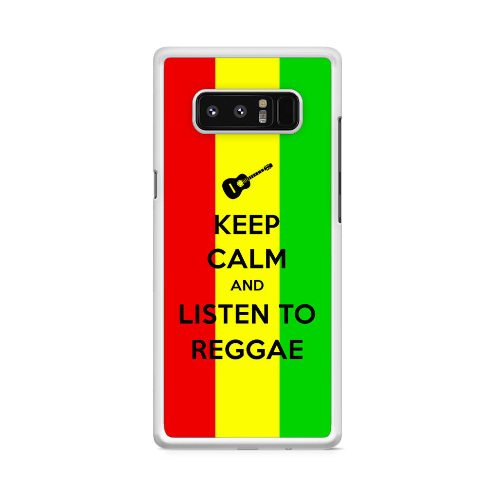 Keep Calm and Listen to Reggae Galaxy Note 8 Case