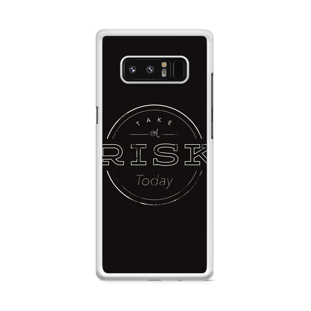 Take A Risk Galaxy Note 8 Case