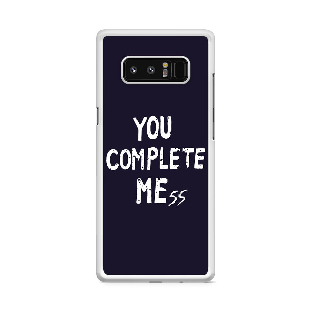 You Complete Me Galaxy Note 8 Case