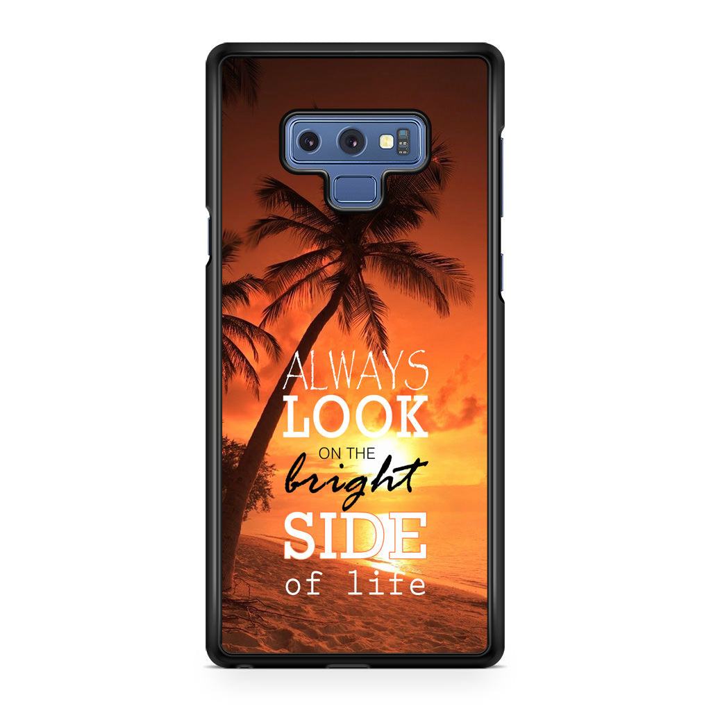 Always Look Bright Side of Life Galaxy Note 9 Case
