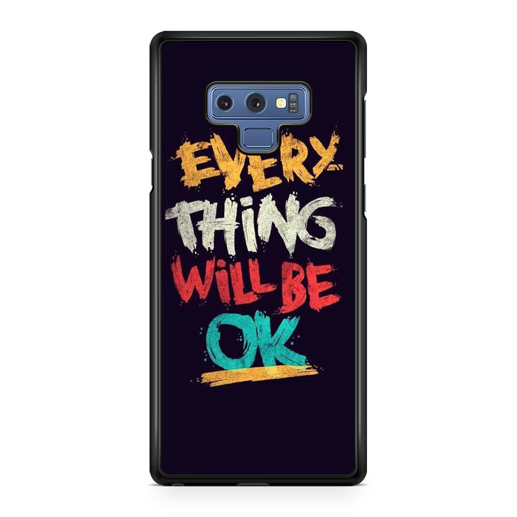 Everything Will Be Ok Galaxy Note 9 Case