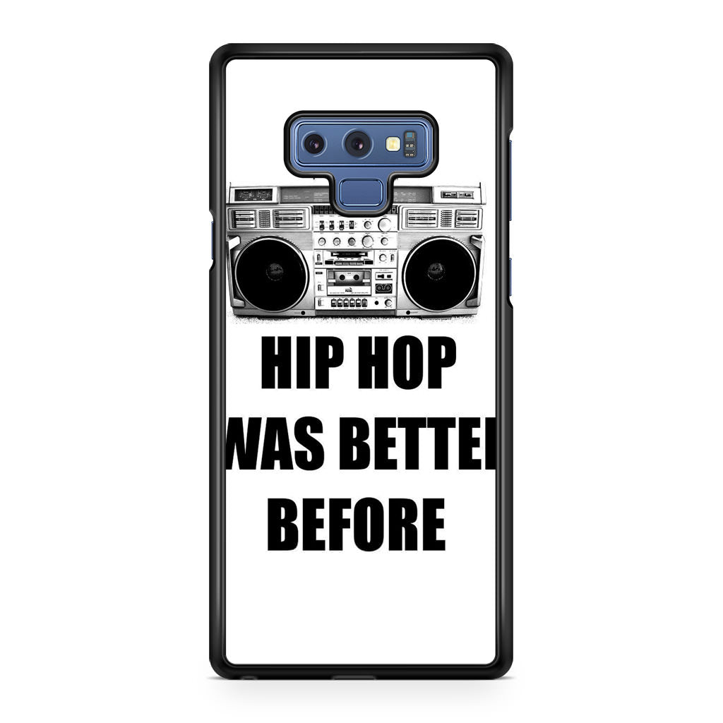 Hip Hop Was Better Before Galaxy Note 9 Case