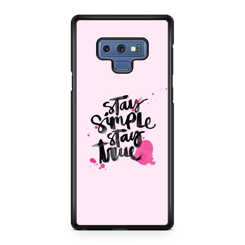 Stay Simple Stay True Galaxy Note 9 Case