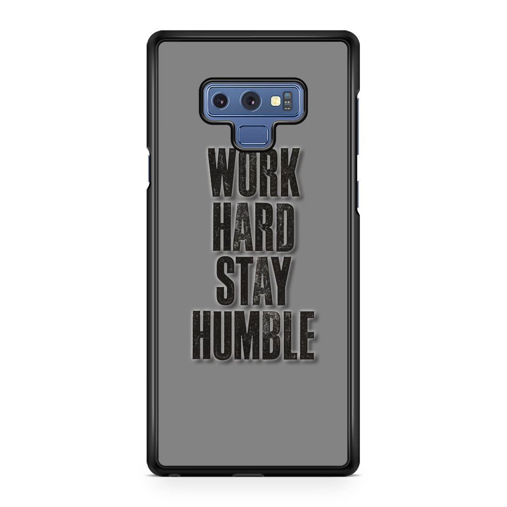 Work Hard Stay Humble Galaxy Note 9 Case