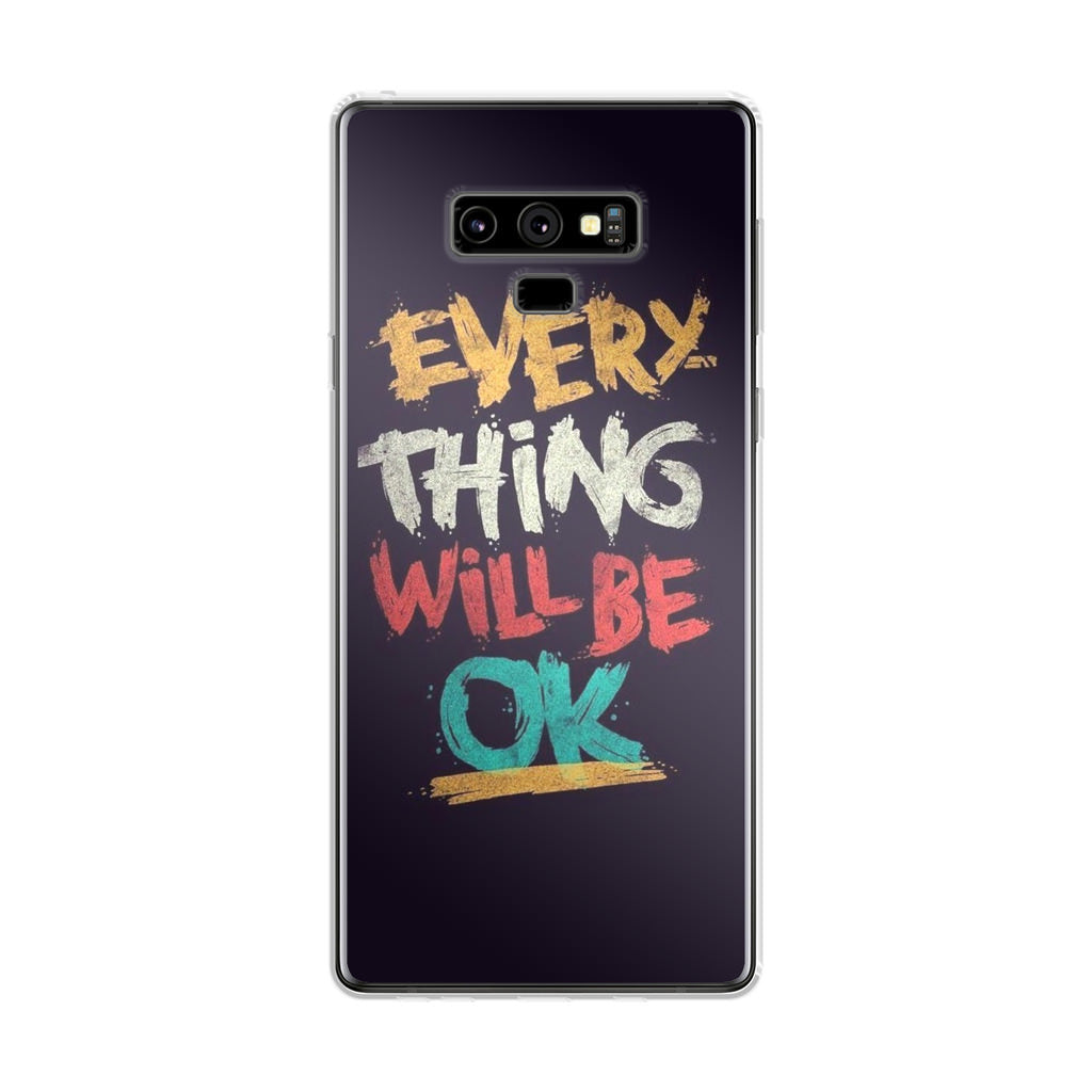 Everything Will Be Ok Galaxy Note 9 Case